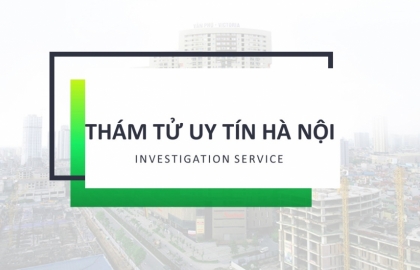 Dịch vụ điều tra ngoại tình tại quận Hoàn Kiếm
